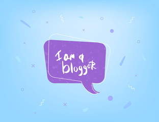 I am a blogger quote. Hand lettering for social media networks. Vector illustration.
