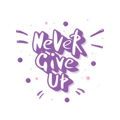 Vector quote. Newer Give Up.