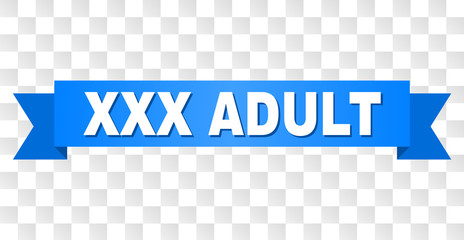 XXX ADULT text on a ribbon. Designed with white title and blue tape. Vector banner with XXX ADULT tag on a transparent background.