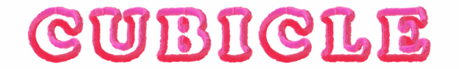 Cubicle - clear pink text written on white background