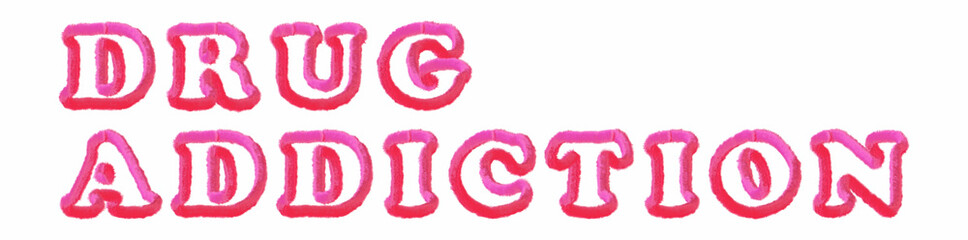 Drug Addiction - clear pink text written on white background