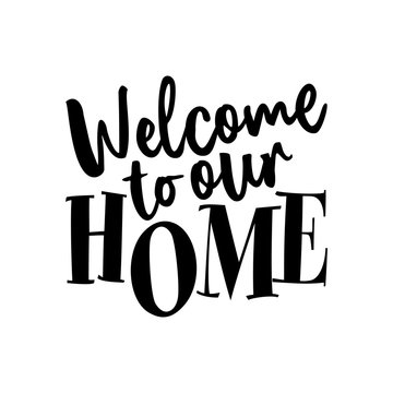 Welcome to our Home - Typography poster. Handmade lettering print. Vector vintage illustration with house hood and lovely heart and incense chimney. 