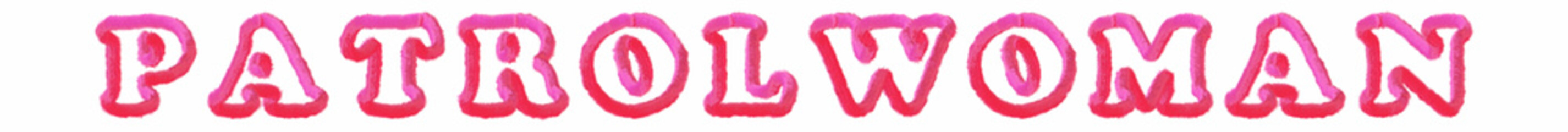 Patrolwoman - clear pink text written on white background