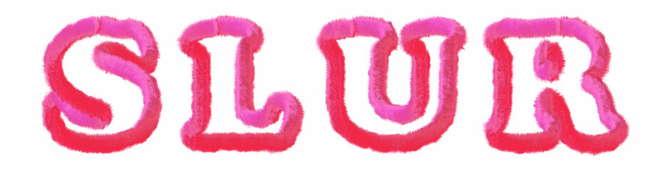 Slur - clear pink text written on white background