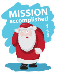 Tired Santa after holidays slogan mission accomplished flat design