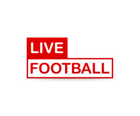 Obraz premium Live Football streaming Icon, Badge, Button for broadcasting or online football stream. Vector illustration.