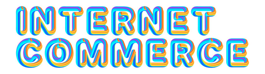 Internet Commerce - colorful text written on white background