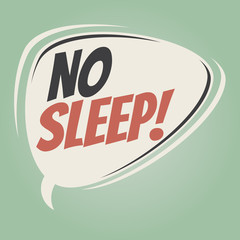 no sleep retro speech balloon