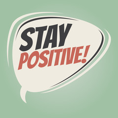 stay positive retro speech balloon