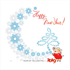 Cute pig with a Christmas tree of snowflakes. Happy New Year! 2019. YEAR OF YELLOW PIG. Composition with space for text. Design for postcard, poster, advertisement, calendar.