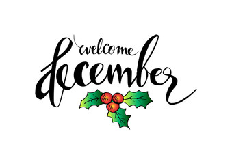 Welcome December lettering. Greeting card.