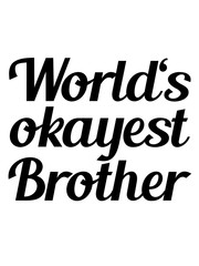 Obraz premium brüder geschwister bruder kinder familie eltern worlds t-shirt lustig spruch weltbestes bestes welt witzig spaß text logo design