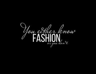 Fototapeta na wymiar Fashion Calligraphy. Minimal Fashion Slogan line for T-shirt and apparels. Creative fashion logo design.