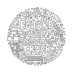 Future of self-driving truck. Doodle illustrations with lettering in circle shape