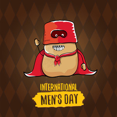 International mens day vector cartoon greeting card with funny cartoon cute brown super hero potato with red hero cape and mask on brown pattern background. Mens day text label