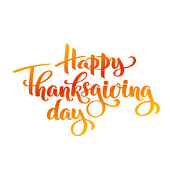 Happy thanksgiving day autumn typography. Hand drawn Lettering for thanksgiving dinner invitation, holiday card, poster, banner, social media, web site. Isolated celebration quote for event concept