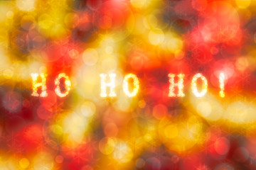 Christmas and new year background, wallpaper, lights defocused background, with text ho ho ho