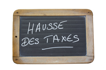 Fototapeta premium ardoise hausse des taxes
