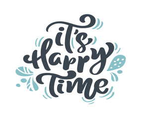 It s Happy Time Christmas vintage calligraphy lettering vector text with winter drawing scandinavian flourish decor. For art design, mockup brochure style, banner idea cover, booklet print flyer