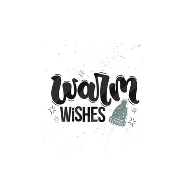 Vector hand drawn illustration. Lettering phrases Warm wishes. Idea for poster, postcard.