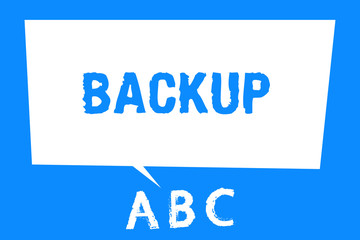 Text sign showing Backup. Conceptual photo Copy of file data made in case original is lost or damaged Support.
