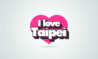 I love Taipei urbanistic inscription, Taipei travel concept illustration with pink heart as the background for printing on clothes, typography and web.