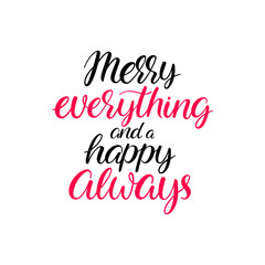 Merry everything and a happy always