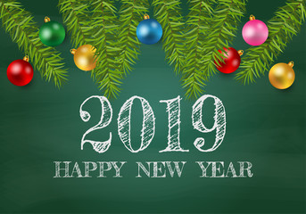 Fototapeta na wymiar 2019 HAPPY NEW YEAR text on chalkboard with christmas ball. Vector illustration