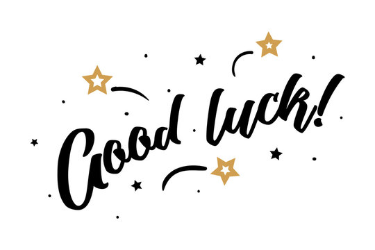 Good luck. Beautiful greeting card poster, calligraphy black text Word golden star fireworks. Hand drawn, design elements. Handwritten modern brush lettering, white background isolated vector
