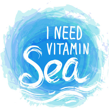 i need vitamin sea White text on blue abstract background, symbol of the sea ocean trendy print Round composition on a white. Vector