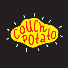 Couch Potato - simple inspire and motivational quote. English idiom, lettering. Print for inspirational poster, t-shirt, bag, cups, card, flyer, sticker, badge. Cute and funny vector sign