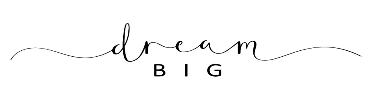 Dream Big Photos Royalty Free Images Graphics Vectors Videos Adobe Stock