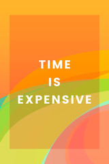 Time is expensive colorful graphic design