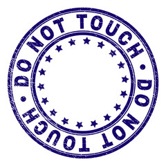 DO NOT TOUCH stamp seal watermark with grunge texture. Designed with round shapes and stars. Blue vector rubber print of DO NOT TOUCH text with dust texture.