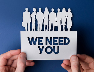 We need you business people sign. Recruitment and career development concept