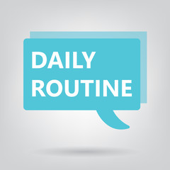 Fototapeta premium daily routine written on a speech bubble- vector illustration