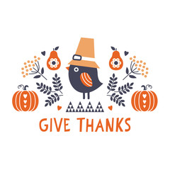 Vector Thanksgiving card with cute bird in Pilgrim hat and pumpkins in Scandinavian style with hand made text greeting - Give Thanks. Modern folk art card in square format.