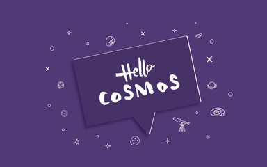 Fototapeta na wymiar Vector quote of Hello Cosmos with decoration.