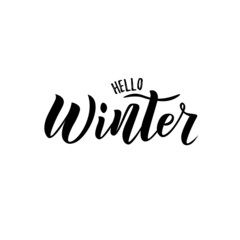 Fototapeta premium Hello Winter text. Hand lettering typography. Vector illustration as poster, postcard, greeting card, invitation template. Concept Winter advertising