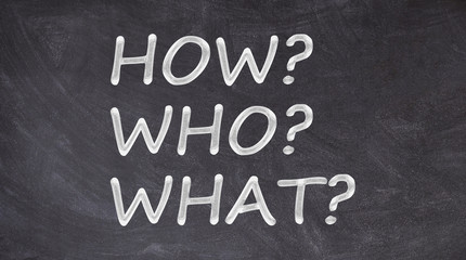 Obraz premium How, how, what, written on blackboard