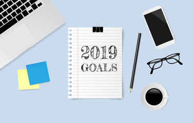 2019 Goals on note paper with office supplies on blue background. Vector illustration