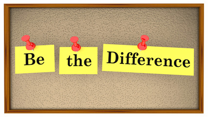 Be the Difference Bulletin Board Words 3d Illustration