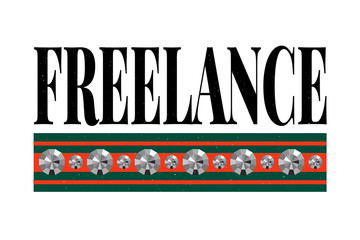 slogan FREELANCE phrase graphic vector Print Fashion lettering calligraphy