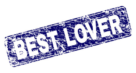 BEST LOVER stamp seal print with grunge texture. Seal shape is a rounded rectangle with frame. Blue vector rubber print of BEST LOVER caption with grunge texture.