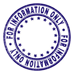 FOR INFORMATION ONLY stamp seal watermark with grunge texture. Designed with round shapes and stars. Blue vector rubber print of FOR INFORMATION ONLY caption with grunge texture.