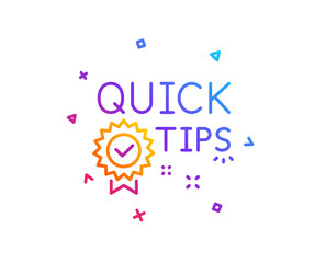 Quick tips line icon. Helpful tricks sign. Tutorials with award medal symbol. Gradient line button. Quick tips icon design. Colorful geometric shapes. Vector
