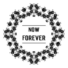 Vector floral design element with now forever text collection