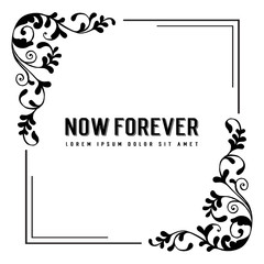 Floral background with now forever text vector illustration collection