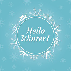 Hello winter banner with typography text and snowflakes background. Winter greeting card decor. Vector illustration.