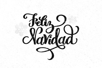 Feliz Navidad hand drawn lettering for Christmas and New Year design of postcard, poster, banner, phoro overlay, holiday invitation. Celebration quote on Spanish translation is Merry Christmas